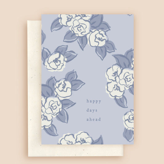 Happy Days Ahead Roses Greeting Card